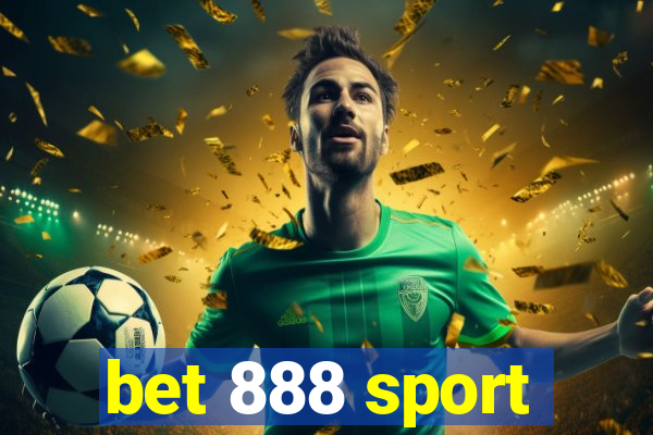 bet 888 sport